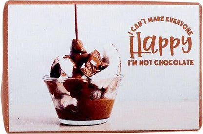 LIFE BAR - 6 ( CHOCOLATE ) I CAN'T MAKE EVERYONE HAPPY I'M NOT CHOCOLATE